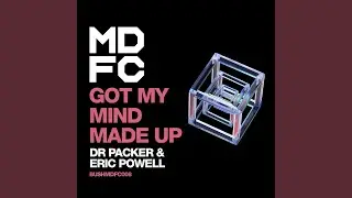 Got My Mind Made Up (Dr Packer)