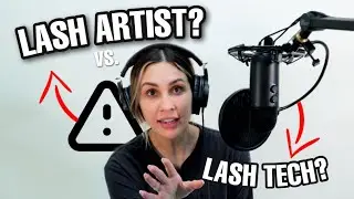LASH ARTIST VS. Lash TECH. What are you?