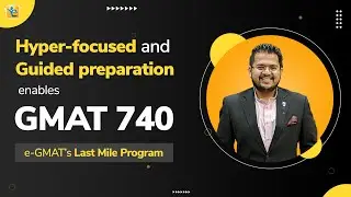 GMAT 740 powered by e-GMAT's LMP program