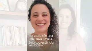 2026 não precisa de uma nova versão sua, precisa da sua versão verdadeira.