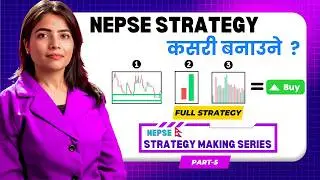 How To Make Strategy In Nepse ? STRATEGY Making SERIES | Part-5 | Last Part | CA Supriya Sharma