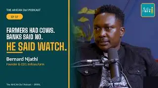 AfriCAN Do! Episode 37: Bernard Njathi, Founder & CEO, Imfuyo.Farm