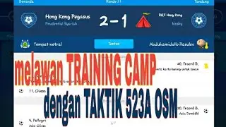 Taktik OSM : Rahasia mengatasi TRAINING CAMP dengan Formasi 'Super Smoothy' 523A 2019 !!!