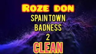 ROZE DON - Spain town badness 2(clean version)