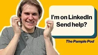 Using LinkedIn & Iron Lanterns | The Pample Pod - S1E11