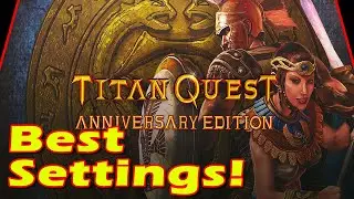 Titan Quest Must Have Tweaks For Best Experience!