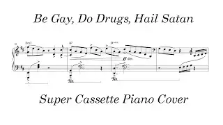 Super Cassette - Be Gay, Do Drugs, Hail Satan (sheet music)
