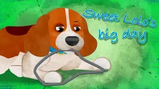Sweet Lolo&rsquo;s Big Day 🎵 Kids Song (Ages 3&ndash;8) | Story Song | Rescue Dog & Kindness