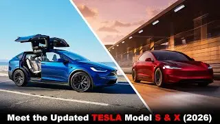 Meet the Updated TESLA Model S & X (2026)
