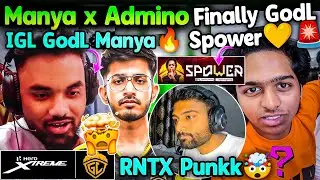 Finally! GodL Spower💛🤯 Manya x Admino Again🥵 New IGL GodL Manya?😳 Punkk Joining RNTX?😲