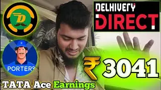 Diract Delivery , Porter Partner , uncle Delivery , | TATA Ace Earnings 🤑 3041 ✨| Bangalore Tata Ace