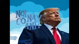 Donald Trump hát nơi này có anh