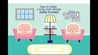 HOW TO MAKE LIVING ROOM ?! (ADOBE ILLUSTRATOR) FOR BEGINNERS #adobe #illustration #sipal #it #design