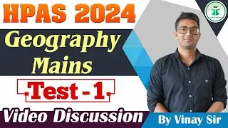 HPAS 2024 | Geography Mains | Test - 1 | Video Discussion | CivilsTap Himachal