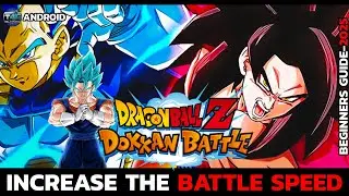 How to Maximize Your Battle Speed in Dragon Ball Z Dokkan Battle?