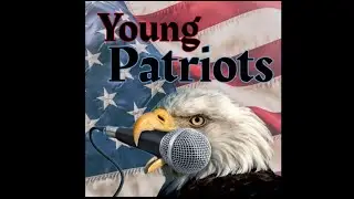 Young Patriots Podcast Ep 1
