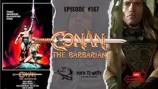 Conan the Barbarian (1982) Full Movie Review| Born to Watch Podcast | Arnold Schwarzenegger