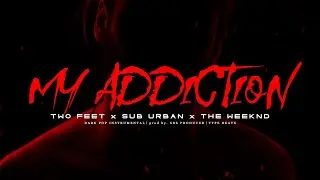 Two Feet x Sub Urban x The Weeknd Type Beat - 