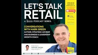 LTR Episode 20: Conversations with Mark Green, Business and Leadership Growth Coach