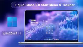 Liquid ( Frost ) Glass 2.0  Start Menu & Taskbar Customization For Windows 11 Using Windhawk Tool