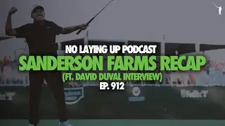Sanderson Farms, Dunhill Recaps + David Duval Interview | NLU Pod, Ep 912