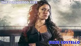 The Torchwood Files: Suzie Costello