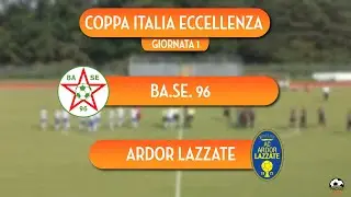 [HIGHLIGHTS] Coppa Italia Eccellenza - Ba.Se. 96 - Ardor Lazzate