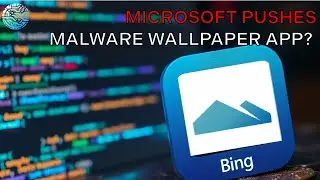 Is Microsoft Spying on You with a Bing Wallpaper App?