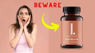 Lean Biome Really Work - Leam Biome Review ((BE CAREFUL!!!)) - LeanBiome Weight Loss Review