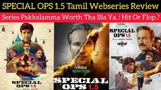 Special Ops 1.5 Tamil Webseries Review by Critics Mohan | Hotstar | Neeraj Pandey | The Himmat Story