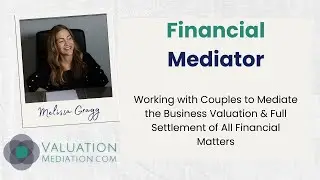 How a Financial Mediator & Valuation Expert Streamlines Divorce: The Smarter, Cheaper Path to Settle