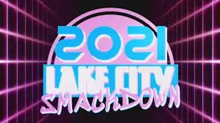 Lake City Smackdown 2021
