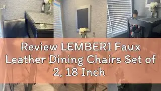 Review LEMBERI Faux Leather Dining Chairs Set of 2, 18 Inch Modern Kitchen & Dining Room Chairs with