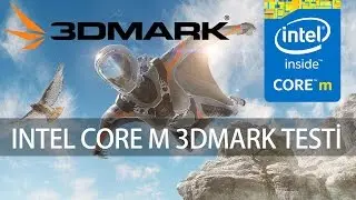 Intel Core M (5Y10) - 3DMark Testi