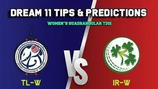 Women t20 ire w vs TL W dream11team