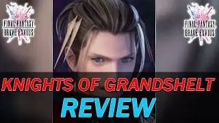 [FR] [FFBE  GL Version] REVIEW: KNIGHTS OF GRANDSHELT NEO VISION ! (Review, Rotation, Build)