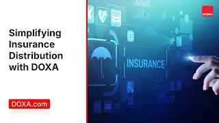 Simplifying Insurance Distribution with DOXA | DOXA.com