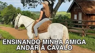 ENSINANDO MINHA AMIGA ANDAR À CAVALO!