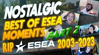 Best Of ESEA  (Feat  Shroud, Tarik, Moe, Stewie2k) - Part 2 (RIP ESEA)