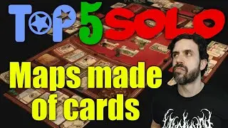 Top 5 Solo games with cards for maps