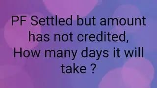 PF Settled but amount not received, 100M Views, EPFO