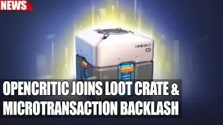 OpenCritic Joins Loot Crate & Microtransaction Backlash