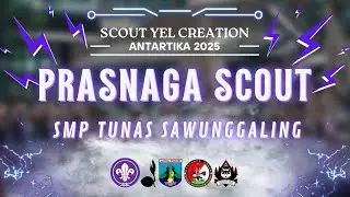 EPIC YEL FROM PRASNAGA SCOUT SURABAYA !!!! PRAMUKA SMP TUNAS SAWUNGGALING | ANTARTIKA 2025