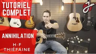 APPRENDRE À JOUER «ANNIHILATION» DE H-F THIÉFAINE À LA GUITARE ACOUSTIQUE - Cours de Guitare