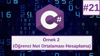 Temel C# Dersleri: Örnek 2 (Öğrenci Not Ortalaması Hesaplama) #21
