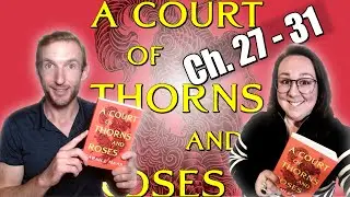 ACOTAR Deep Dive, главы 27&ndash;31: Реакция и обзор | Двор шипов и роз