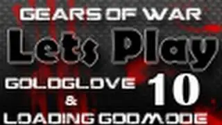 Давайте поиграем в Gears of War с GoldGlove и режимом &laquo;Godmode&raquo; | Эпизод 10