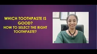 Which toothpaste is good? Which toothpaste is good? How to select the right toothpaste? (Part 1)