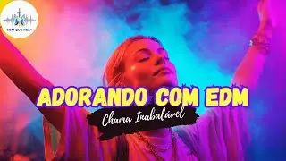✨PLAYLIST DE F&Eacute; IMBAT&Iacute;VEL 2025 | Deep House Crist&atilde;o e EDM | Milagres e Emo&ccedil;&otilde;es | Som que Reza