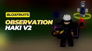 How to Get Observation V2/Ken Haki V2 - Blox Fruits
